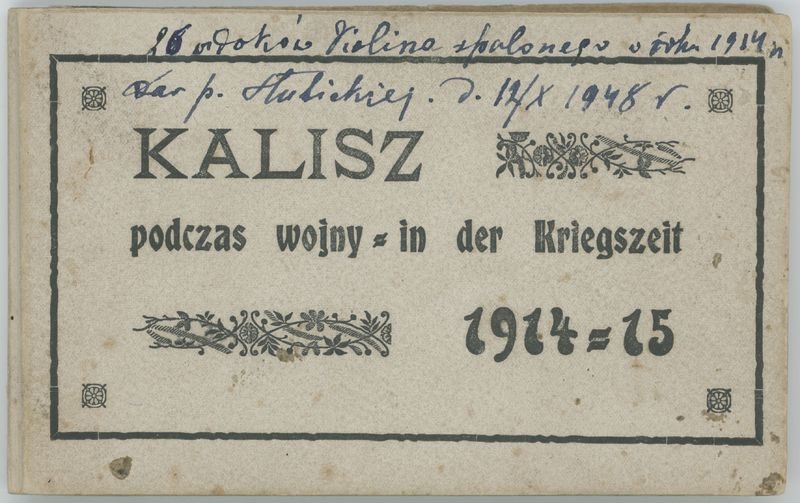 Kalisz podczas wojny = in der Kriegszeit 1914=15
