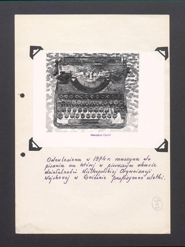 Maszyna do pisania odnaleziona w 1974 roku, na której w pierwszym okresie działalności Wielkopolskiej Organizacji Wojskowej w Gnieźnie przepisywano ulotki.