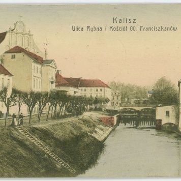 Ulica Rybna i kościół oo. Franciszkanów, Kalisz