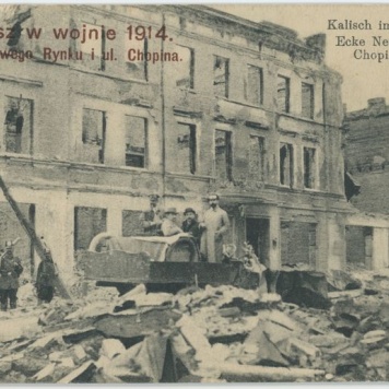 Kalisch im Kriege 1914 Ecke Neu - Markt und Chopin - Strasse
Kalisz w wojnie 1914. Róg Nowego Rynku i ul. Chopina