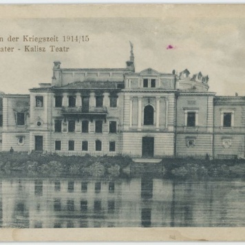 Theater - Kalisz Teatr, Kalisch in der Kriegszeit 1914/15