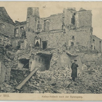 Kriegsjahr 1915 
Kalisz - Kalisch nach der Sprengung