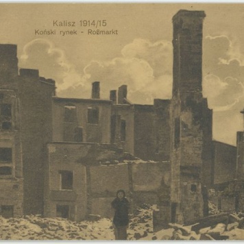 Kalisz podczas wojny - in der Kreigszeit - Koński rynek