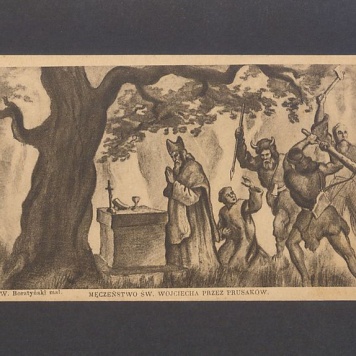 Męczeństwo św. Wojciecha przez Prusaków według W. Boratyńskiego.