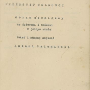 Przedświt wolności - obraz sceniczny ze śpiewami i tańcami, cz. 1