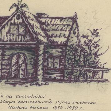 Domek na Chmielniku, w którym zamieszkiwała słynna znachorka Martyna Rakowa