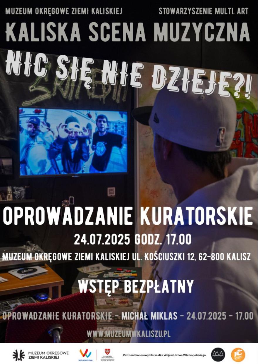 „Nic się nie dzieje ?! Kaliska Scena Muzyczna” - oprowadzanie kuratorskie